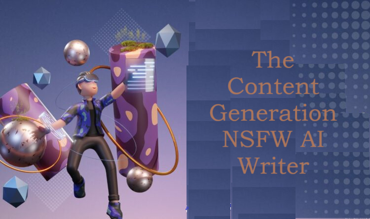 To the NSFW AI Writer and Beyond : The Content Generation Wild West