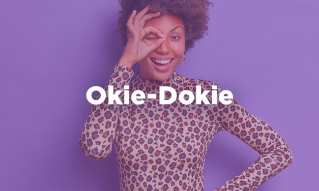 Okie Dokie: A Phrase Full of Charm and Versatility